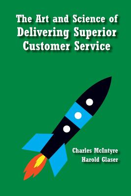 The Art and Science of Delivering Superior Customer Service Cover Image