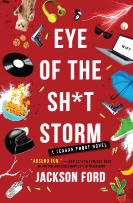 Eye of the Sh*t Storm (The Frost Files) By Jackson Ford Cover Image
