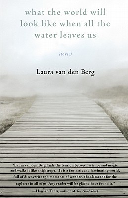 Cover for What the World Will Look Like When All the Water Leaves Us