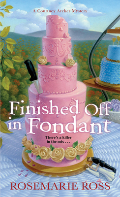 Finished Off in Fondant (A Courtney Archer Mystery #2)