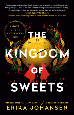 Cover for The Kingdom of Sweets: A Novel of the Nutcracker