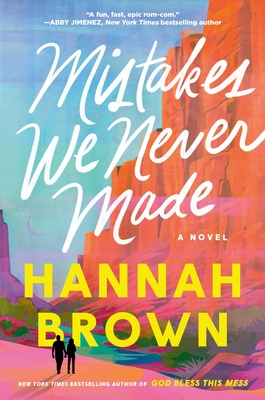 Mistakes We Never Made By Hannah Brown Cover Image