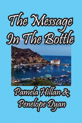 The Message In The Bottle By Penelope Dyan, Hillan Cover Image