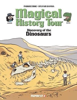 Magical History Tour Vol. 15: Dinosaurs By Fabrice Erre, Sylvain Savoia (Illustrator) Cover Image