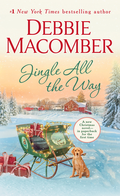 Jingle All the Way: A Novel By Debbie Macomber Cover Image