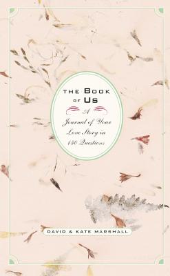 The Book of Us: The Journal of Your Love Story in 150 Questions Cover Image