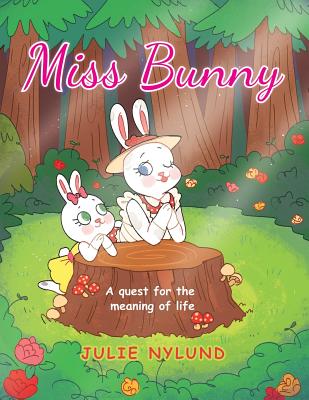 Miss Bunny: A Quest for the Meaning of Life Cover Image