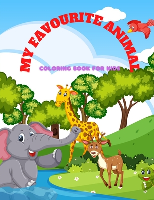 MY FAVOURITE ANIMAL - Coloring Book For Kids: 100 coloring pages for kids  (Paperback) | Hooked
