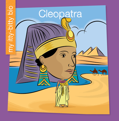 Cleopatra (My Early Library: My Itty-Bitty Bio)