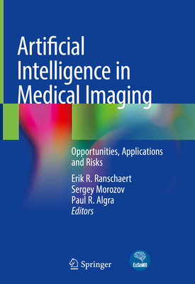 Artificial Intelligence in Medical Imaging: Opportunities, Applications and Risks Cover Image