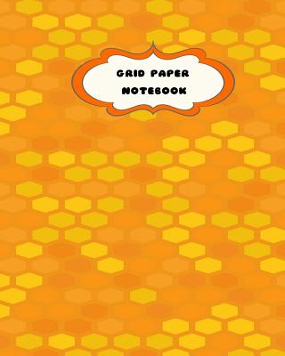 Grid Paper Notebook: Orange Beehive Pattern-8 x 10