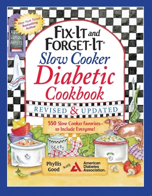 Fix-It and Forget-It Slow Cooker Diabetic Cookbook: 550 Slow Cooker Favorites—to Include Everyone Cover Image