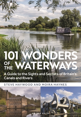 101 Wonders of the Waterways: A guide to the sights and secrets of Britain's canals and rivers Cover Image