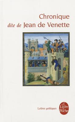 Chronique Dite de Jean de Venette (Le Livre de Poche #3154)