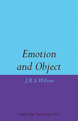 Emotion and Object By John R. S. Wilson Cover Image