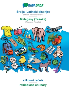 BABADADA, Srbija (Latinski pisanje) - Malagasy (Tesaka), slikovni rečnik - rakibolana an-tsary: Serbian (latin characters) - Malagasy (Tesaka), v Cover Image