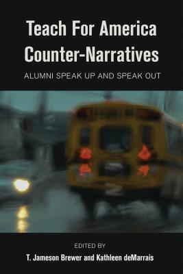 Teach for America Counter-Narratives: Alumni Speak Up and Speak Out (Black Studies and Critical Thinking #9) Cover Image