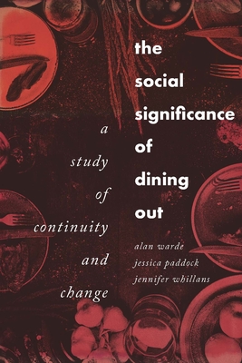 Cover for The Social Significance of Dining Out: A Study of Continuity and Change