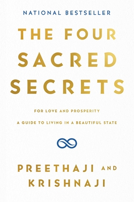 The Four Sacred Secrets: For Love and Prosperity, A Guide to Living in a Beautiful State Cover Image