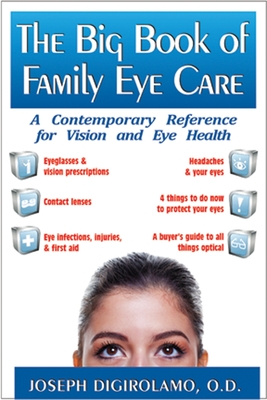 The Big Book of Family Eye Care: A Contemporary Reference for Vision and Eye Care Cover Image