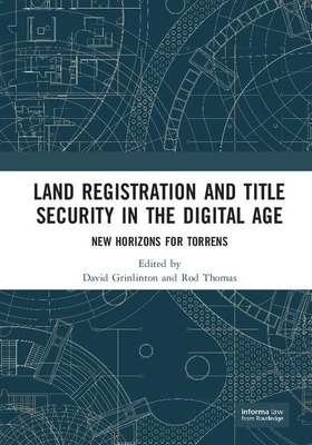 Land Registration and Title Security in the Digital Age: New Horizons for Torrens Cover Image