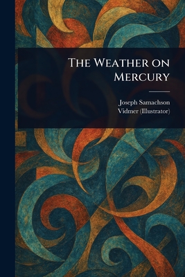 The Weather on Mercury