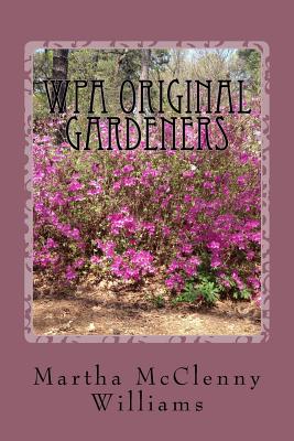 WPA Original Gardeners: Norfolk Botanical Garden