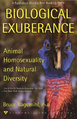 Biological Exuberance: Animal Homosexuality and Natural Diversity By Bruce Bagemihl Cover Image