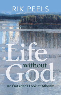 Life Without God: An Outsider's Look at Atheism Cover Image