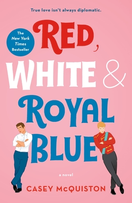  Red, White & Royal Blue: A Novel: 9781250316776