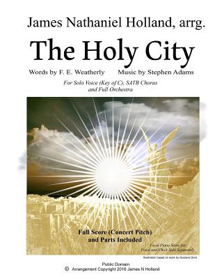 The Holy City: For Solo Voice (C) SATB Choir and Orchestra (Christmas Favorites and Anthems #18)