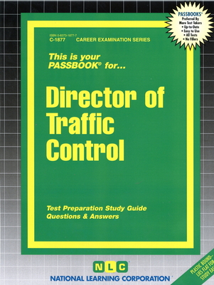 Director of Traffic Control (Career Examination Series #1877) By National Learning Corporation Cover Image