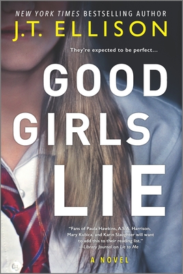 Good Girls Lie By J. T. Ellison Cover Image