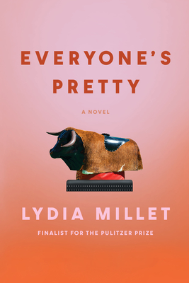 Everyone's Pretty: A Novel Cover Image
