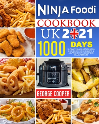 Ninja Cookbook UK 2021: Ultimate Ninja Recipes Cookbook for Beginners & Advanced using European measurements | Titcomb's Bookshop