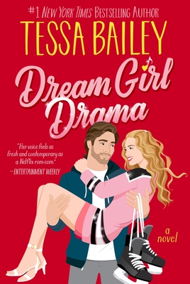 Dream Girl Drama: A Novel (Big Shots #3) By Tessa Bailey Cover Image