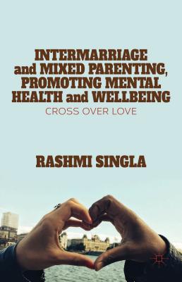Intermarriage and Mixed Parenting, Promoting Mental Health and Wellbeing: Crossover Love Cover Image