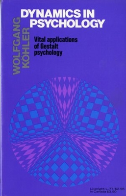 Dynamics in Psychology: Vital Applications of Gestalt Psychology Cover Image