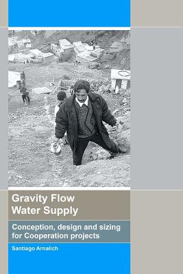 Gravity Flow Water Supply: Conception, design and sizing for Cooperation projects Cover Image