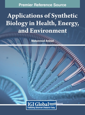 Applications of Synthetic Biology in Health, Energy, and Environment Cover Image