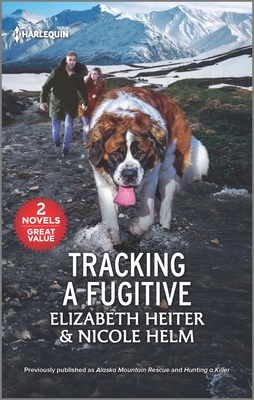 Tracking a Fugitive By Elizabeth Heiter, Nicole Helm Cover Image