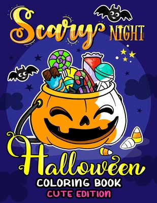 Download Scary Night Halloween Coloring Book Cute Edition Kids And Adults Coloring Book Featuring Fun And Stress Relief New Edition 2019 Paperback Book Ends Winchester