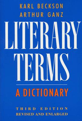 Literary Terms: A Dictionary By Karl Beckson, Arthur Ganz Cover Image