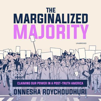 The Marginalized Majority: Claiming Our Power in a Post-Truth America Cover Image