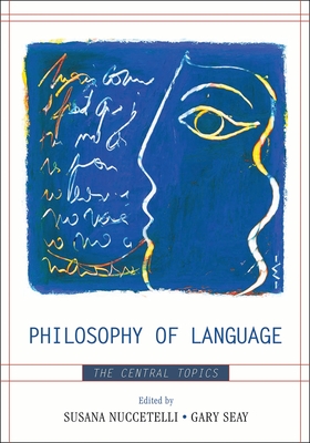Philosophy of Language: The Central Topics (Paperback) | McNally