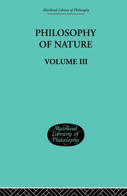Hegel's Philosophy of Nature: Volume III Cover Image