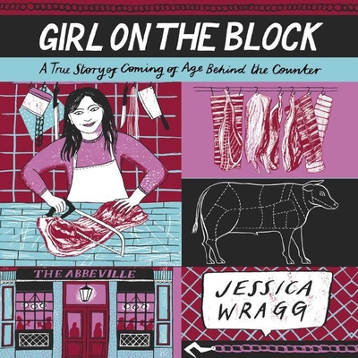Girl on the Block Lib/E: A True Story of Coming of Age Behind the Counter