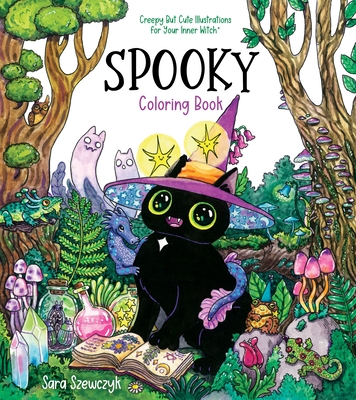 Spooky Coloring Book: Creepy But Cute Illustrations for Your Inner Witch Cover Image