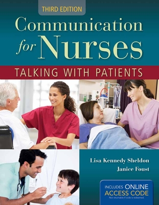 Communication for Nurses: Talking with Patients: Talking with Patients By Lisa Kennedy Sheldon, Janice Foust Cover Image