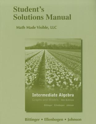 Student Solutions Manual for Intermediate Algebra: Graphs and Models Cover Image